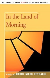 My Greek Books January 2021_In the Land of Morning by Harry Mark Petrakis