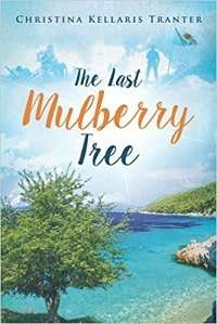 My Greek Books January 2021_The Last Mulberry Tree by Christina Kellaris Tranter