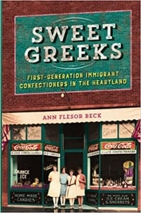 Chicago Greeks Sweet Greeks by Ann Flesor Beck