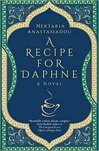 My Greek Books February 2023_A Recipe for Daphne by Nektaria Anastasiadou
