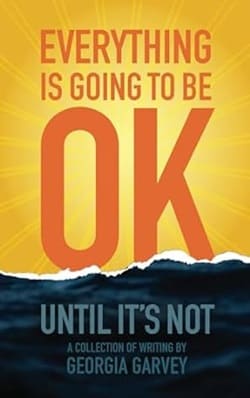 Cover image of Everything is Going to Be OK Until It's Not by Georgia Garvey. Image of golden sunlight above a tidal wave. My Greek Books February 2024