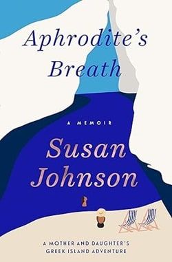 Mothers Day_Cover of Aphrodite's Breath by Susan Johnson.