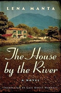 Cover of The House by the River by Lena Manta. Image of a stone house along a river