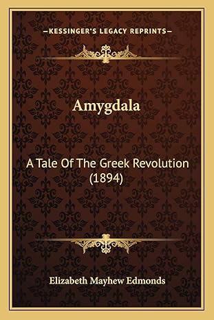 Cover of Amygdala A Tale of the Greek Revolution. Brown cover with gold lettering
