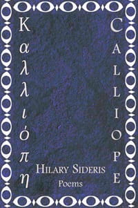 National Poetry Month More Greek American Poets. Cover of Calliope by Hilary Sideris. Blue cover with white lettering in Greek.