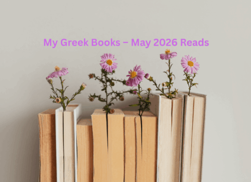 My Greek Books May 2026 Reads. Image of the bottom of a row of books. Purple daisies spring from the spines.