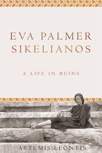 My Greek Books May 2026 Reads_Eva Palmer Sikelianos - A Life in Ruins by Artemis Leontis. Imahe of a woman in ancient Greek dress posing in front of Greek ruins